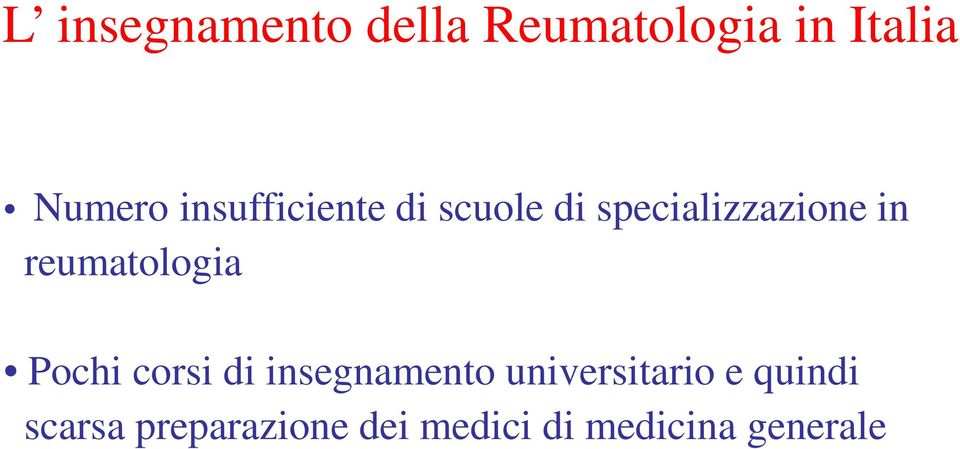 reumatologia Pochi corsi di insegnamento