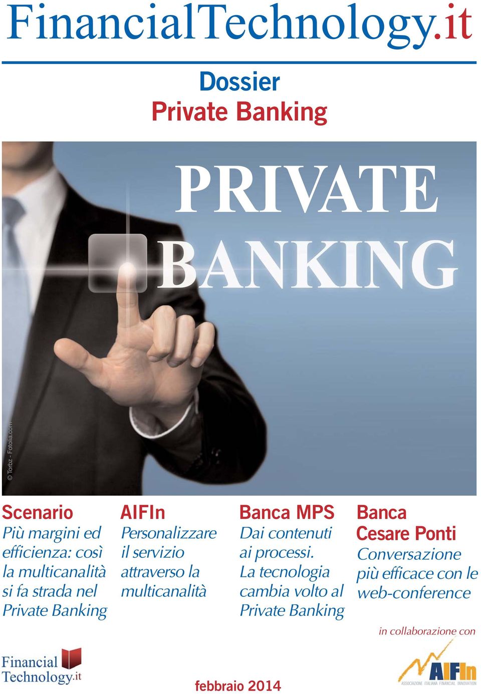 Personalizzare il servizio attraverso la multicanalità Banca MPS Dai contenuti ai processi.