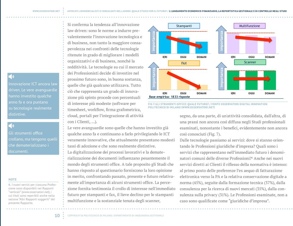 net), i cui titoli sono reperibili anche nella sezione Altri Rapporti suggeriti del presente Rapporto. / 2.