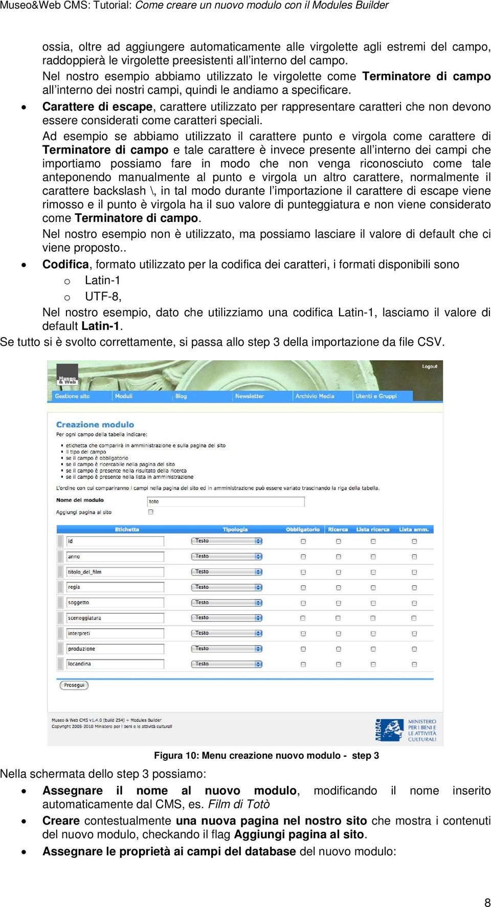 Carattere di escape, carattere utilizzato per rappresentare caratteri che non devono essere considerati come caratteri speciali.