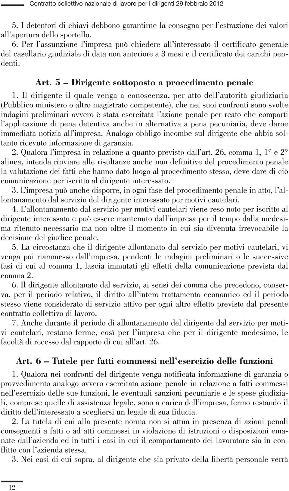 5 Dirigente sottoposto a procedimento penale 1.