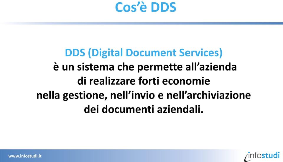 realizzare forti economie nella gestione,