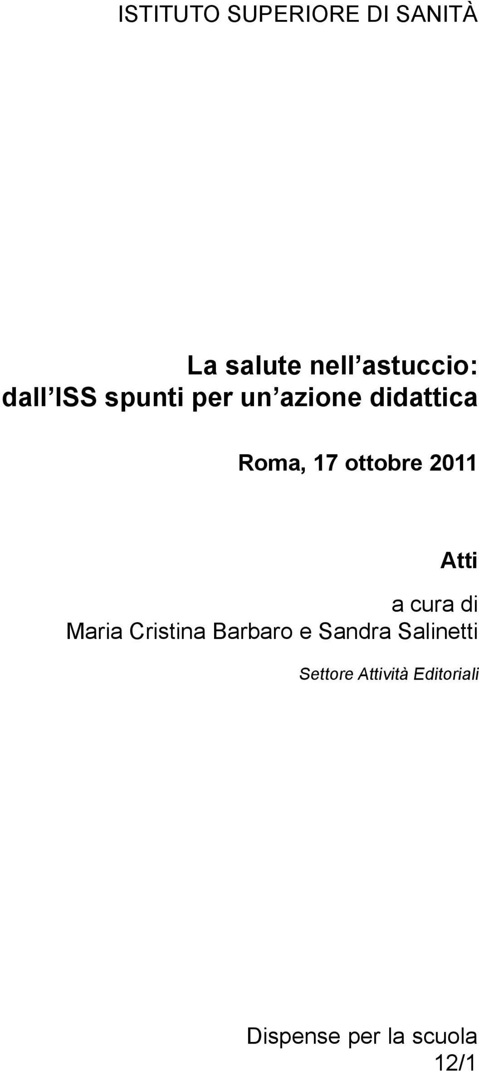 2011 Atti a cura di Maria Cristina Barbaro e Sandra