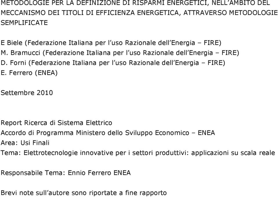 Forni (Federazione Italiana per l uso Razionale dell Energia FIRE) E.