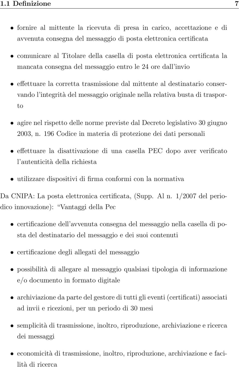 nella relativa busta di trasporto agire nel rispetto delle norme previste dal Decreto legislativo 30 giugno 2003, n.