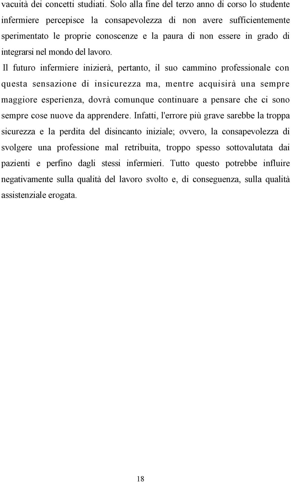 integrarsi nel mondo del lavoro.