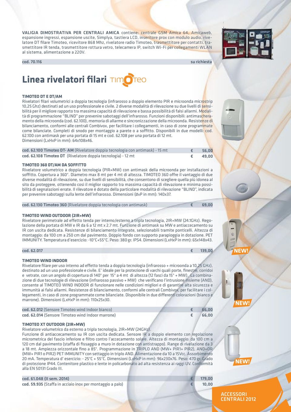 sistema, alimentazione a 220V. cod. 70.