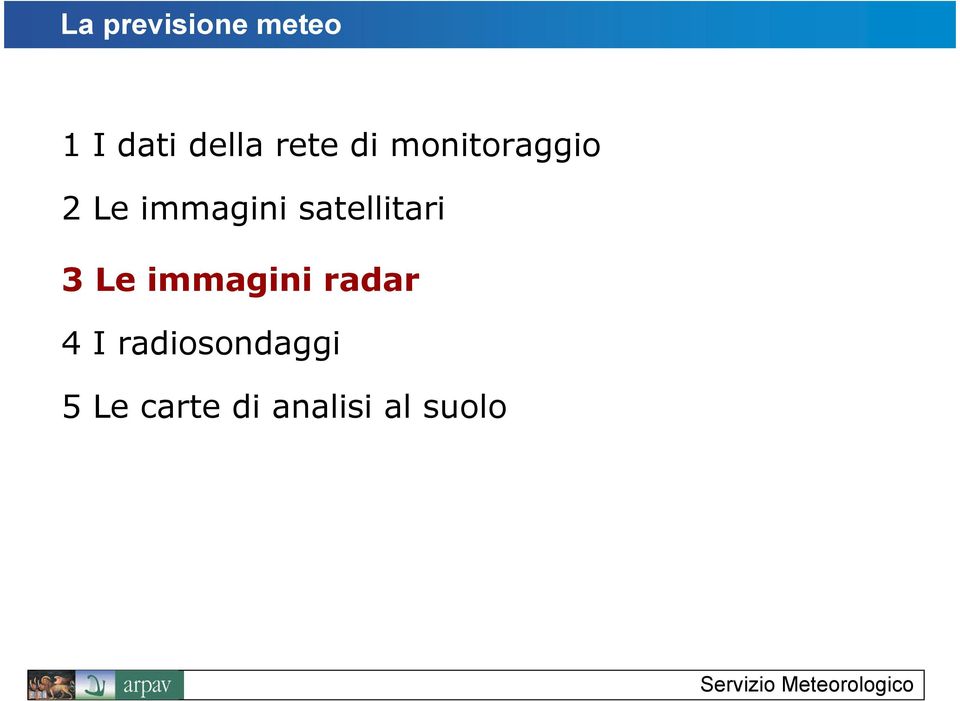 satellitari 3 Le immagini radar 4 I