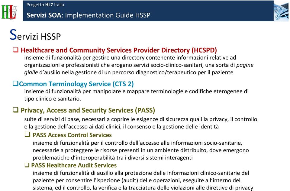 funzionalità per manipolare e mappare terminologie e codifiche eterogenee di tipo clinico e sanitario.