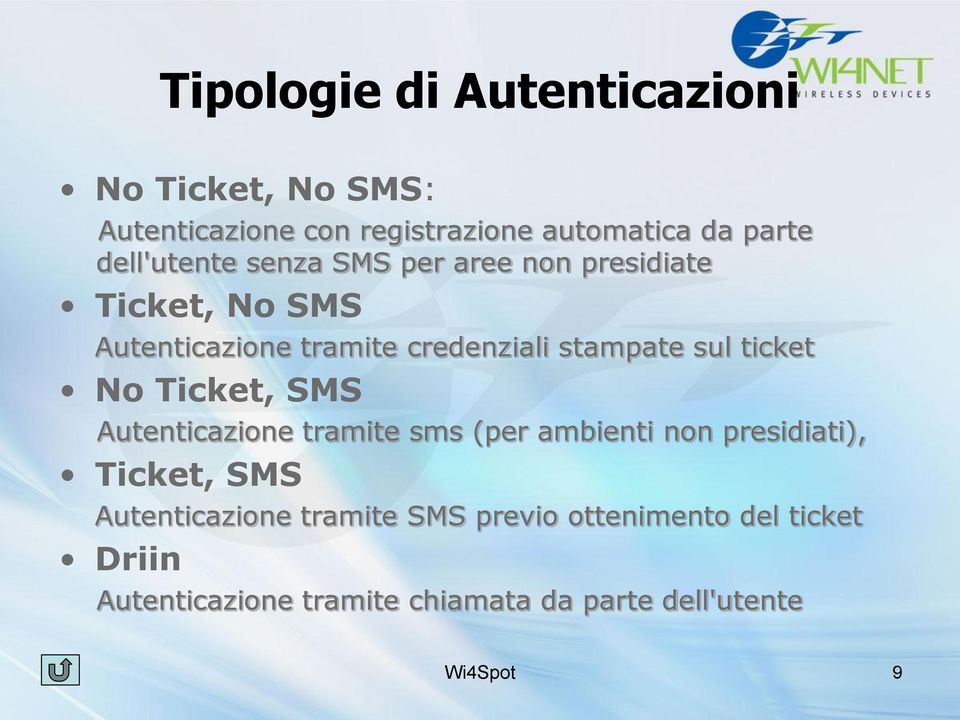 sul ticket No Ticket, SMS Autenticazione tramite sms (per ambienti non presidiati), Ticket, SMS