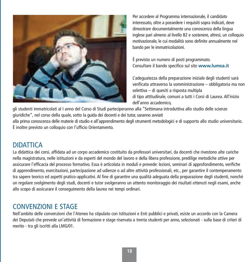 Consultare il bando specifico sul sito www.lumsa.