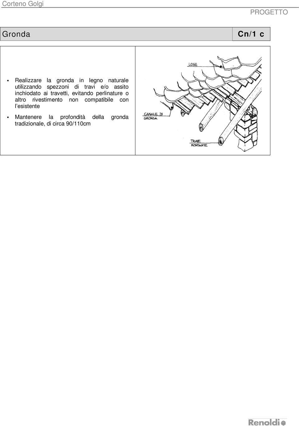 perlinature o altro rivestimento non compatibile con l esistente