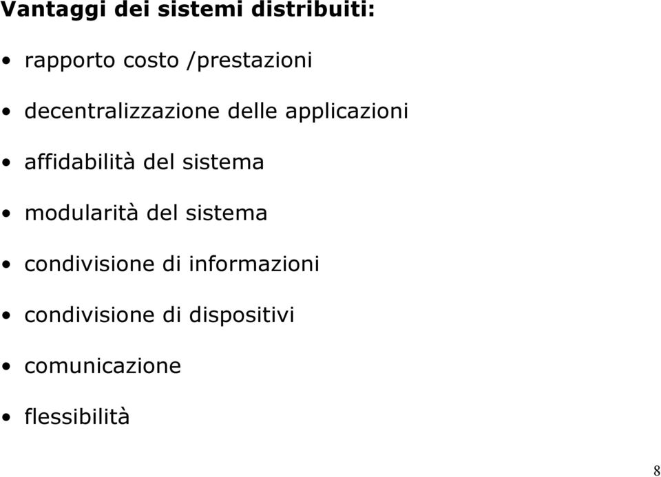 affidabilità del sistema modularità del sistema