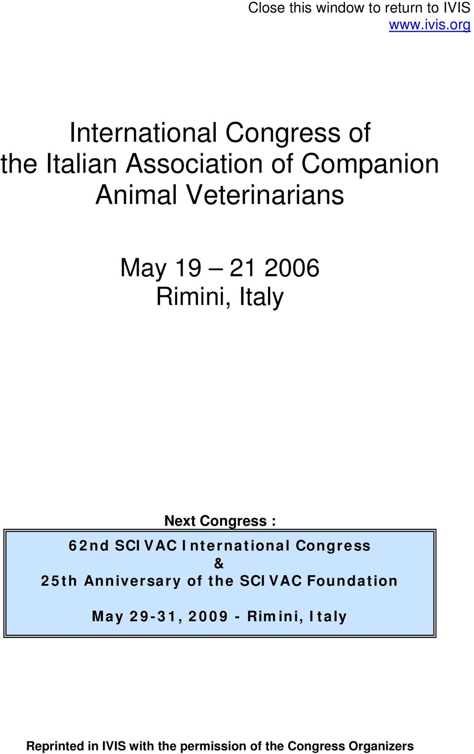 May 19 21 2006 Rimini, Italy Next Congress : 62nd SCIVAC International Congress & 25th