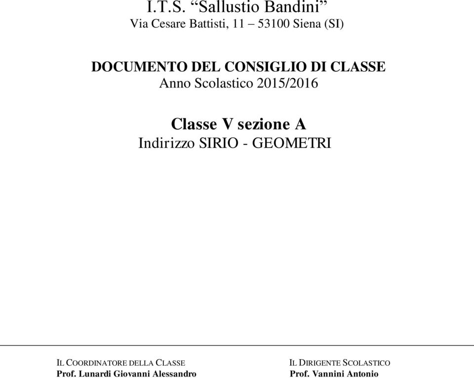 DEL CONSIGLIO DI CLASSE Anno Scolastico 2015/2016 Classe V sezione A