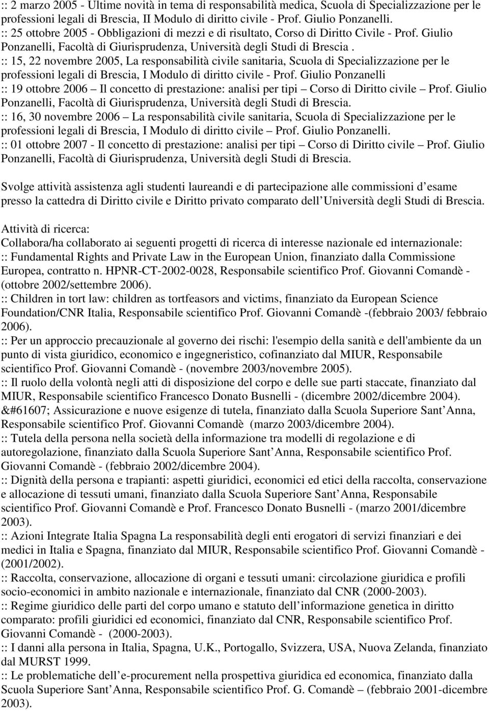 :: 15, 22 novembre 2005, La responsabilità civile sanitaria, Scuola di Specializzazione per le professioni legali di Brescia, I Modulo di diritto civile - Prof.