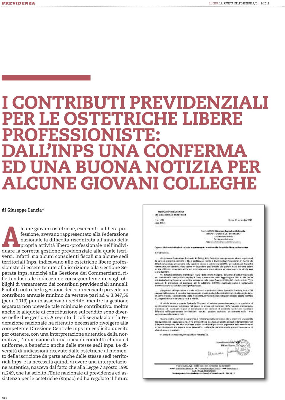 libero-professionale nell individuare la corretta gestione previdenziale alla quale iscriversi.