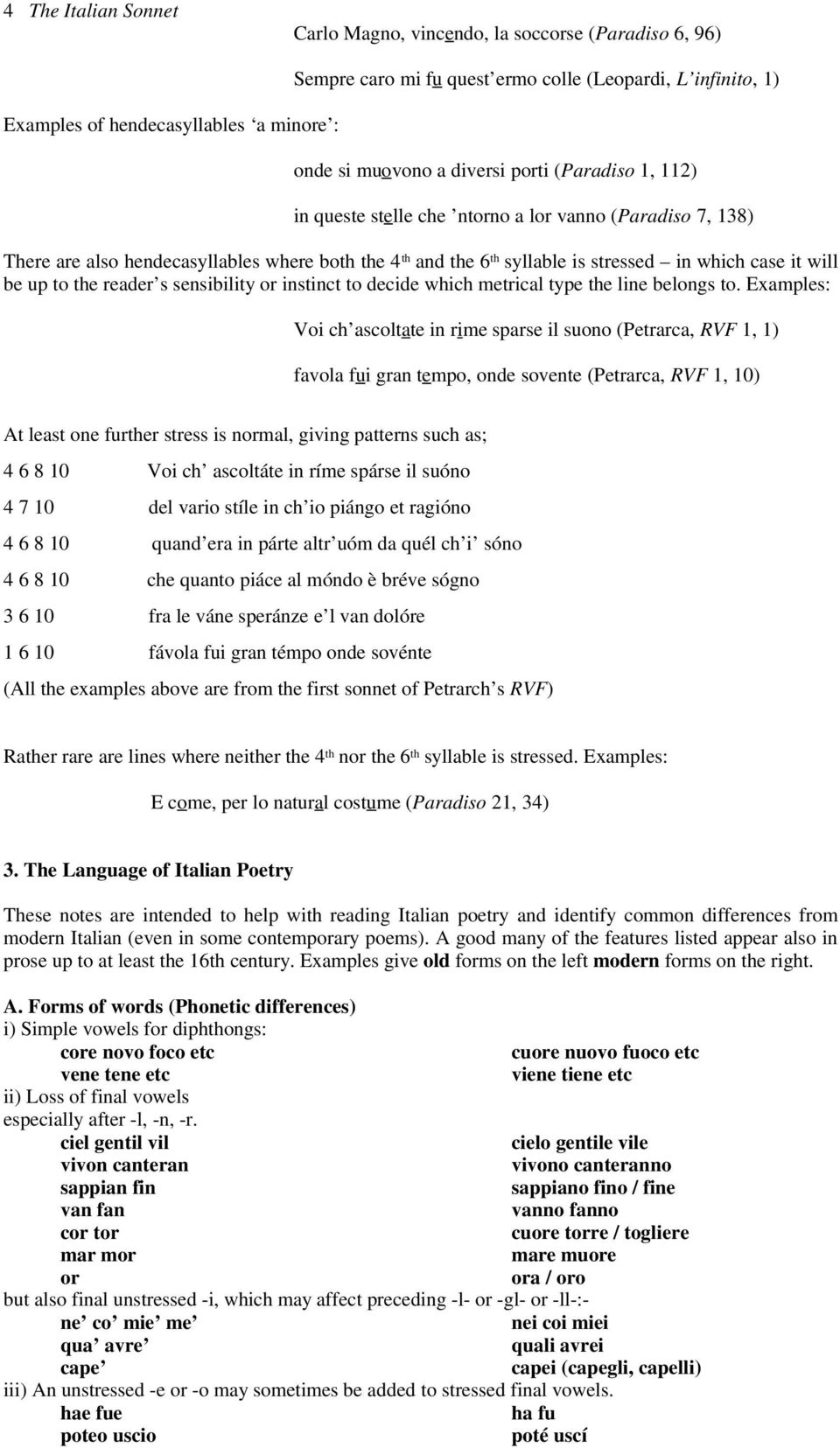 the reader s sensibility or instinct to decide which metrical type the line belongs to.