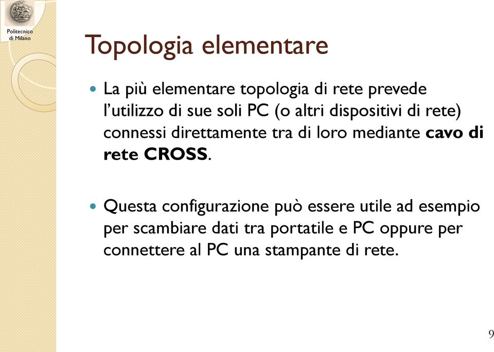 mediante cavo di rete CROSS.