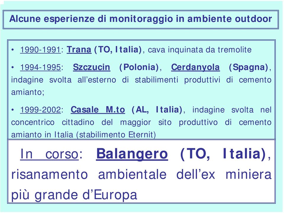 amianto; 1999-2002: Casale M.
