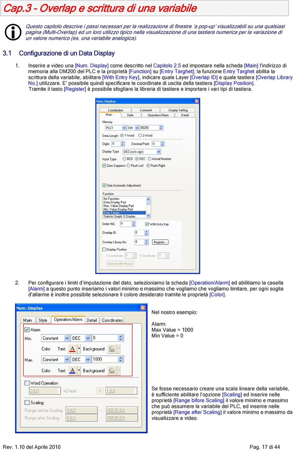 Inserire a video una [Num. Display] come descritto nel Capitolo 2.