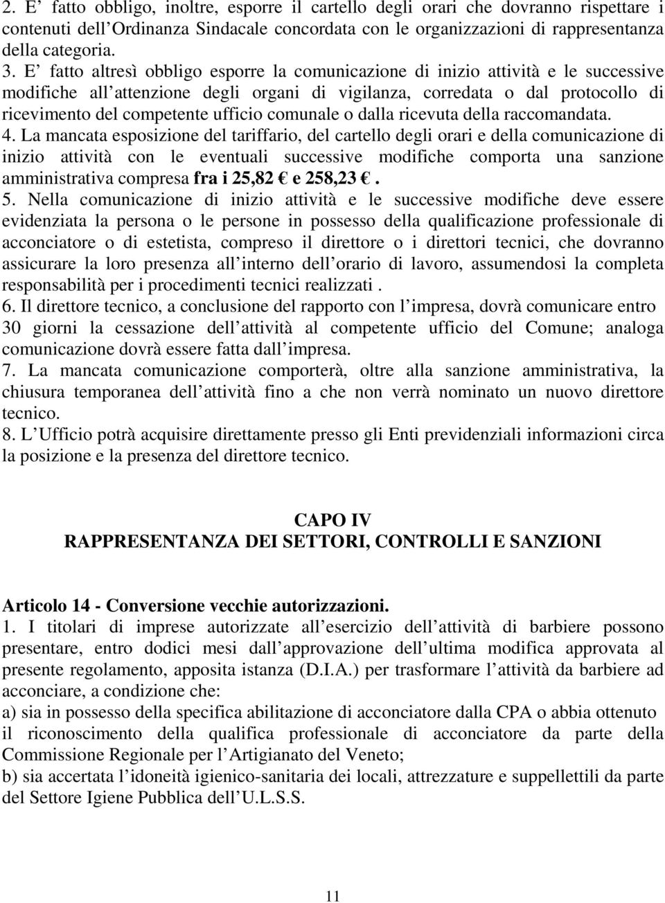 ufficio comunale o dalla ricevuta della raccomandata. 4.