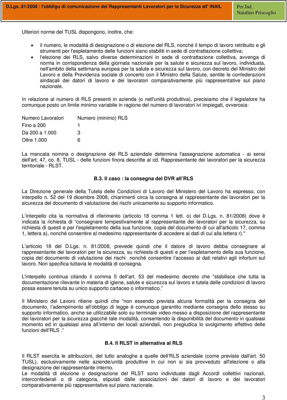 nazionale per la salute e sicurezza sul lavoro, individuata, nell'ambito della settimana europea per la salute e sicurezza sul lavoro, con decreto del Ministro del Lavoro e della Previdenza sociale