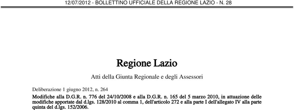 lgs. 128/2010 al comma 1, dell'articolo 272 e alla parte I dell'allegato IV alla