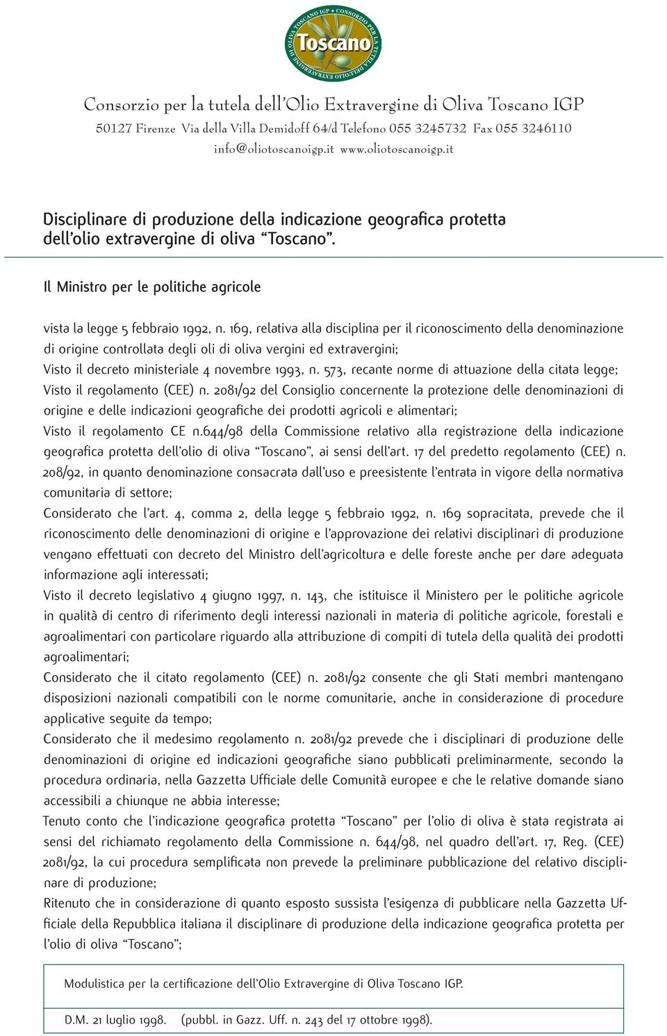 573, recante norme di attuazione della citata legge; Visto il regolamento (CEE) n.