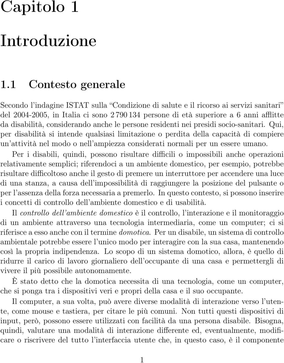 disabilità, considerando anche le persone residenti nei presidi socio-sanitari.