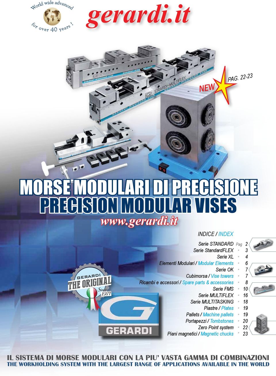 accessori / Spare parts & accessories Serie FMS Serie MULTIFLEX Serie MULTITSKING Piastre / Plates Pallets / Machine pallets Portapezzi / Tombstones Zero