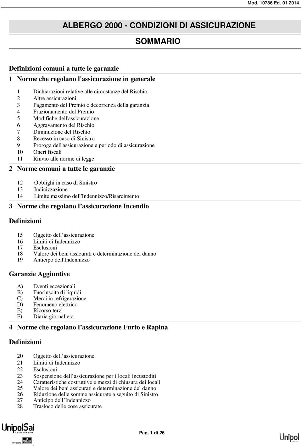 png ALBERGO 2000 - CONDIZIONI DI ASSICURAZIONE SOMMARIO 4 DE_CS_83 DE_CS_82 DE_CS_43 DE_CS_34 DE_CS_1 DE_CS_2 DE_CS_3 DE_CS_4 DE_CS_5 DE_CS_20 DE_CS_23 DE_CS_31 DE_CS_32 DE_CS_28 DE_CS_33 DE_CS_35