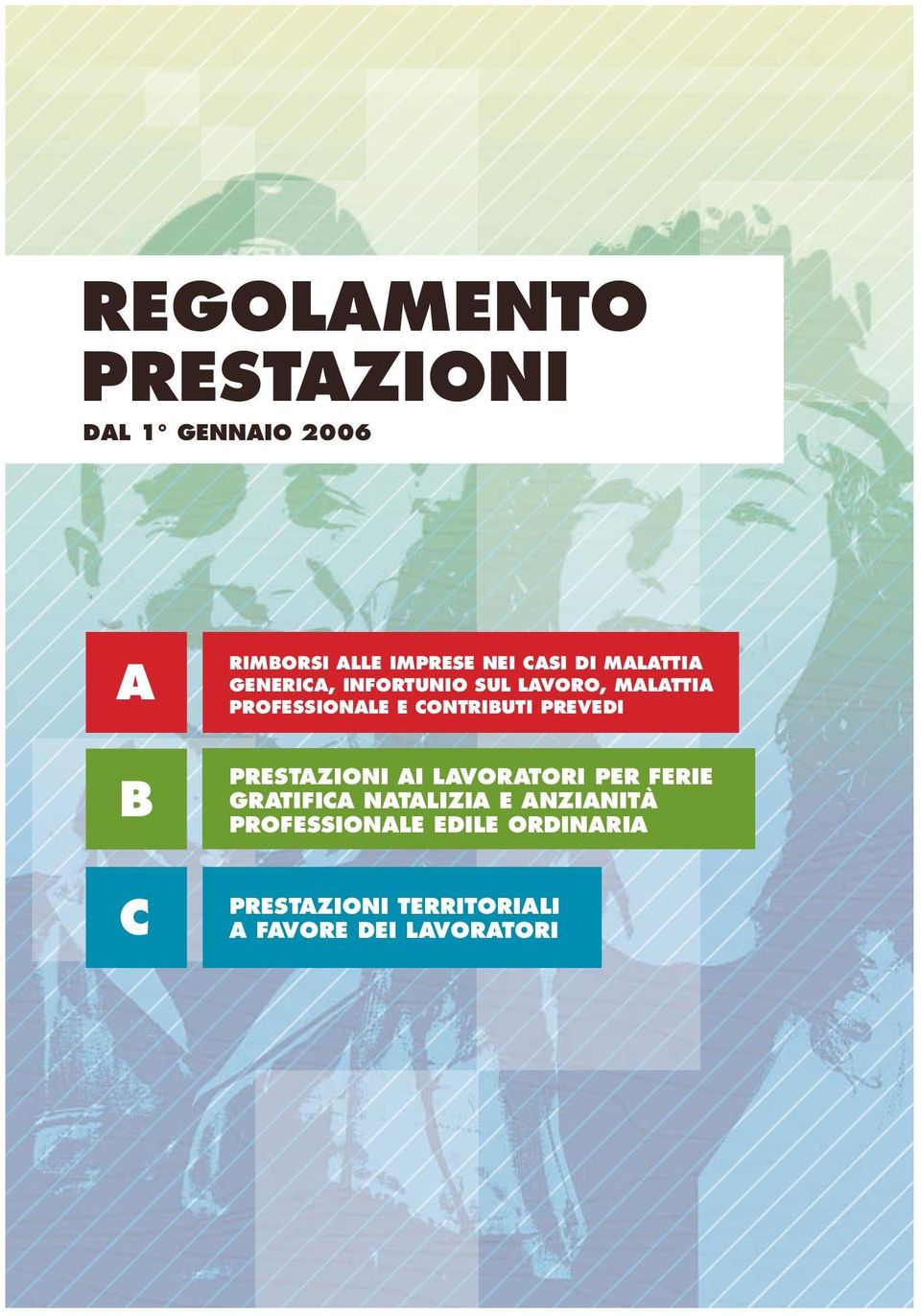 CONTRIBUTI PREVEDI PRESTAZIONI AI LAVORATORI PER FERIE GRATIFICA NATALIZIA E