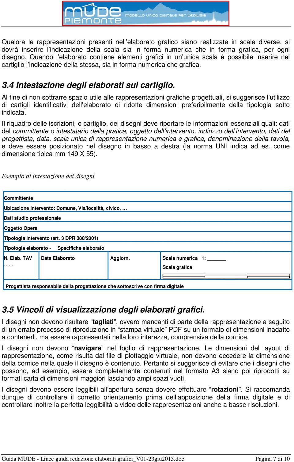 4 Intestazione degli elaborati sul cartiglio.