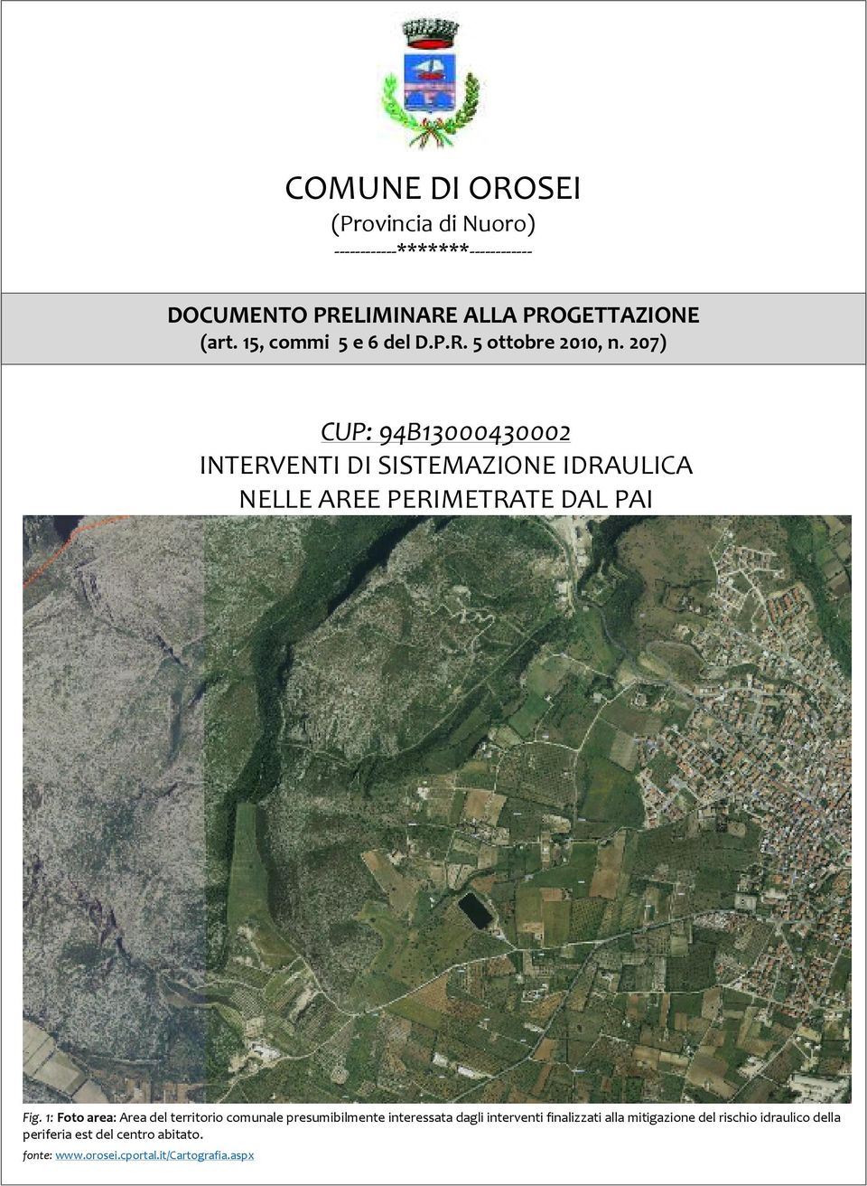 207) CUP: 94B13000430002 INTERVENTI DI SISTEMAZIONE IDRAULICA NELLE AREE PERIMETRATE DAL PAI Fig.