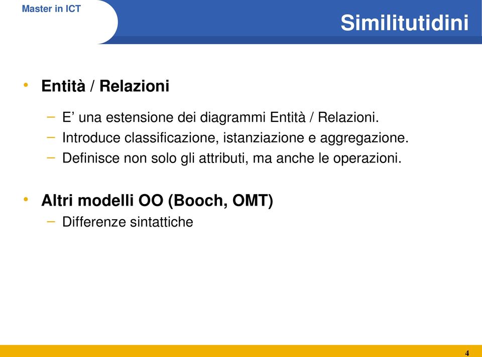 Introduce classificazione, istanziazione e aggregazione.