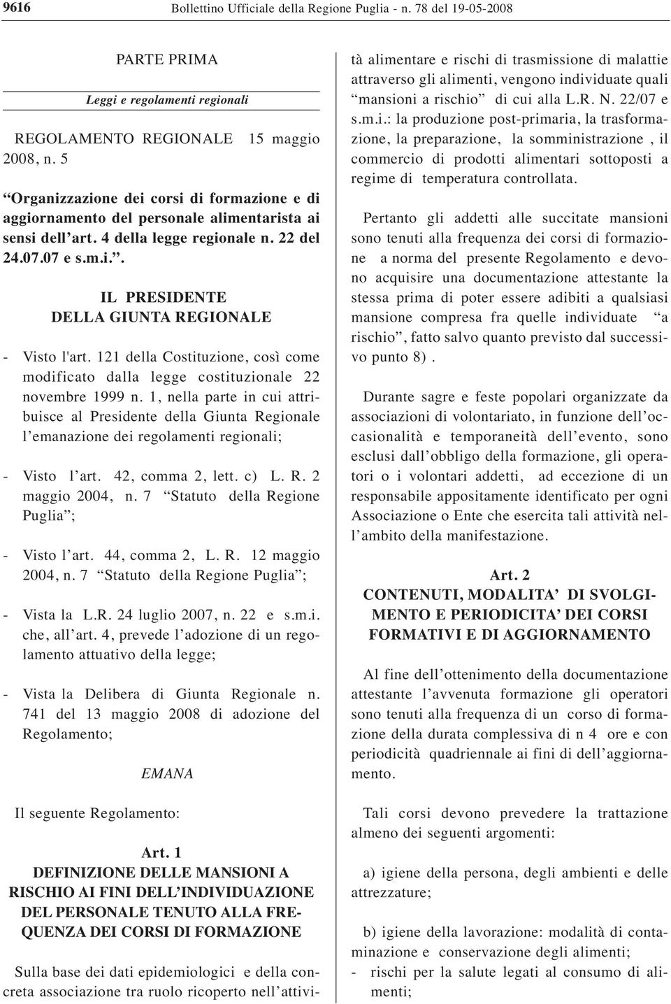 121 della Costituzione, così come modificato dalla legge costituzionale 22 novembre 1999 n.