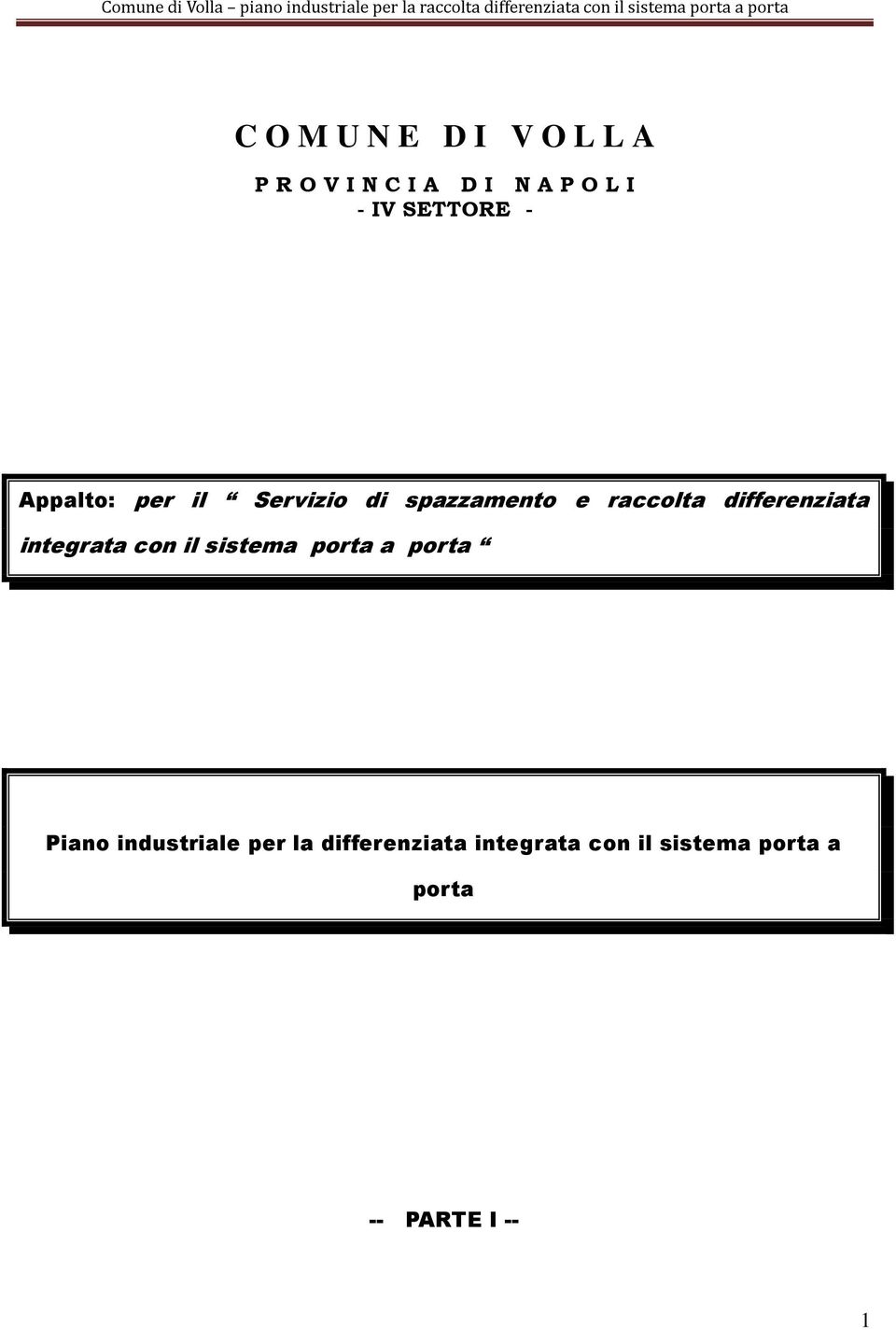 differenziata integrata con il sistema porta a porta Piano