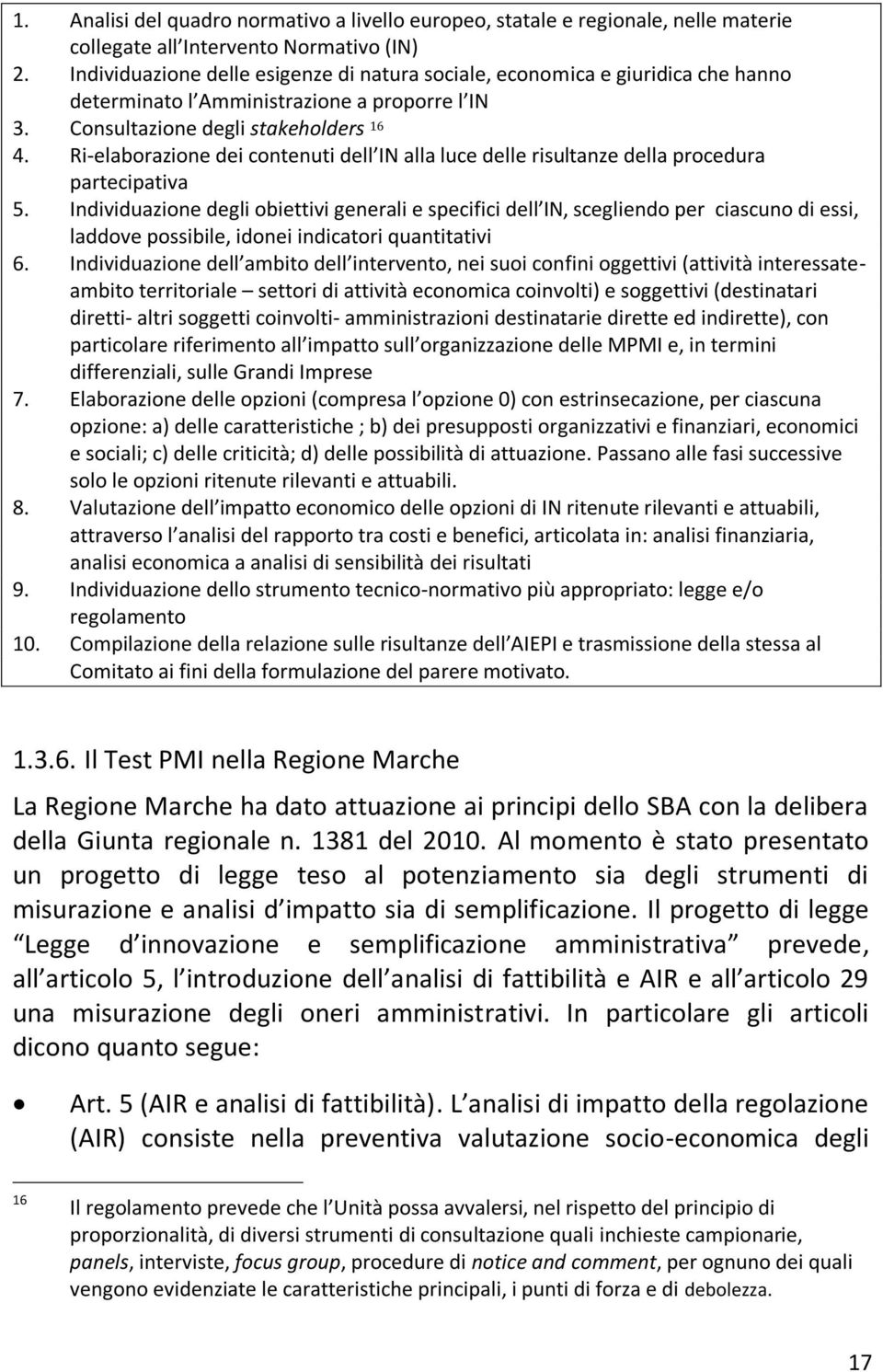 Ri-elaborazione dei contenuti dell IN alla luce delle risultanze della procedura partecipativa 5.