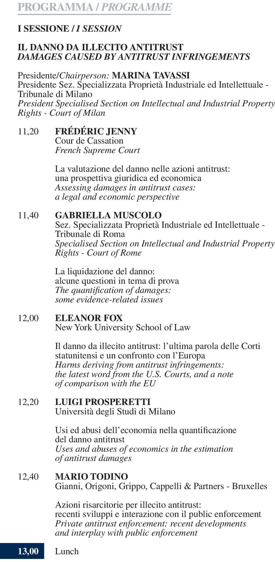 Cassation French Supreme Court La valutazione del danno nelle azioni antitrust: una prospettiva giuridica ed economica Assessing damages in antitrust cases: a legal and economic perspective 11,40