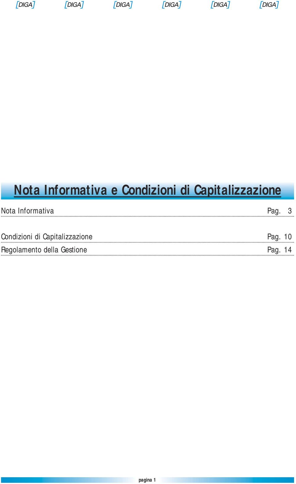 3 Condizioni di Capitalizzazione Pag.