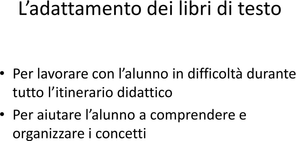 durante tutto l itinerario didattico Per