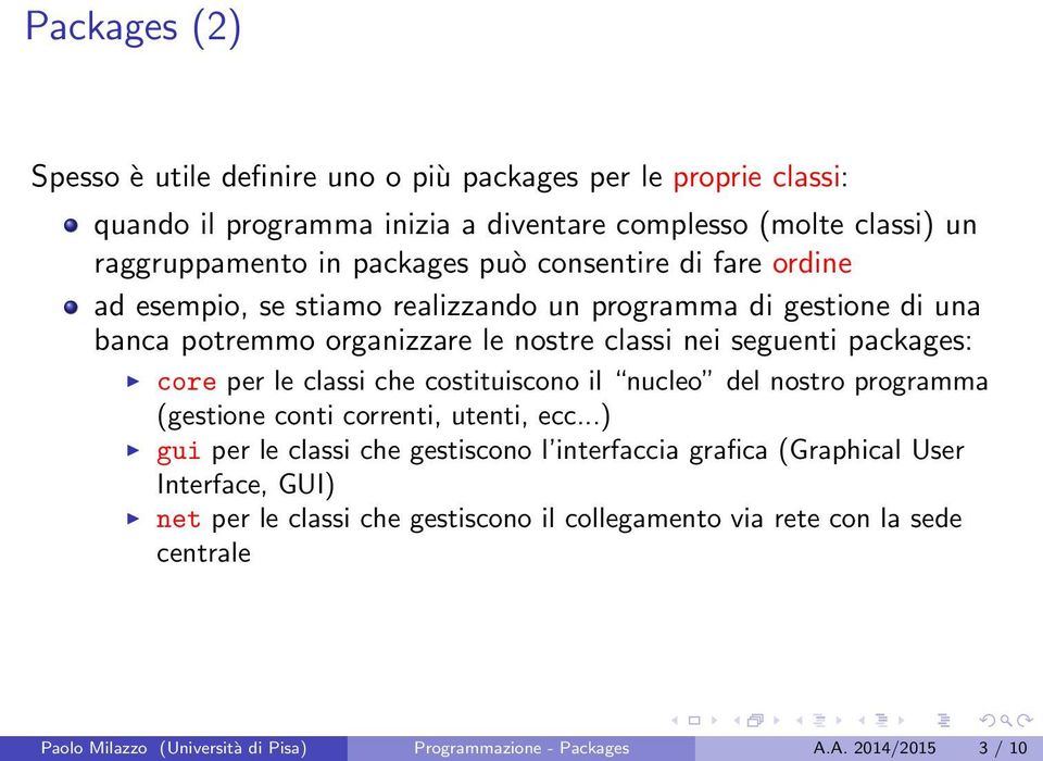 le classi che costituiscono il nucleo del nostro programma (gestione conti correnti, utenti, ecc.