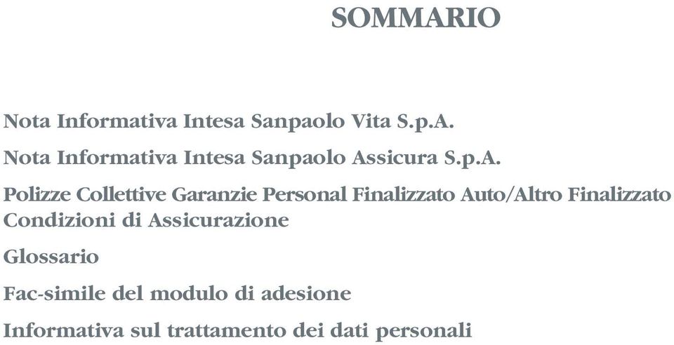 Finalizzato Condizioni di Assicurazione Glossario Fac-simile del modulo