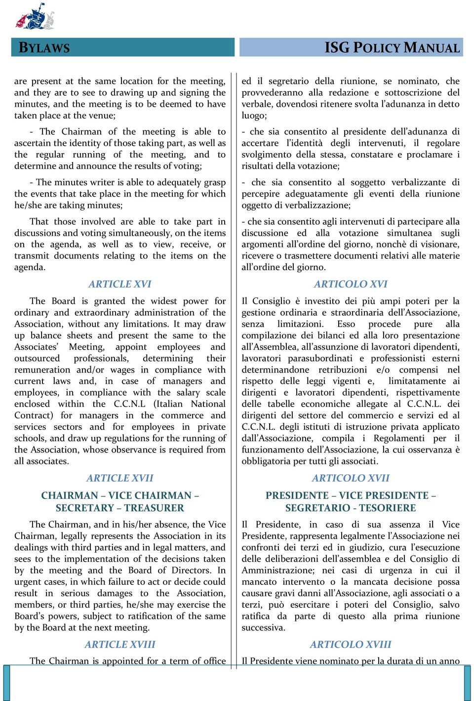 writer is able to adequately grasp the events that take place in the meeting for which he/she are taking minutes; That those involved are able to take part in discussions and voting simultaneously,