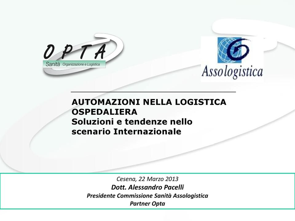 Internazionale Cesena, 22 Marzo 2013 Dott.