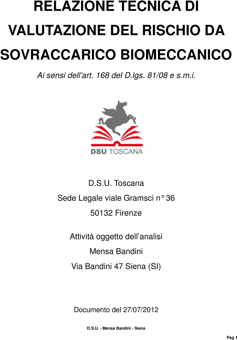 Toscana Sede Legale viale Gramsci n 36 50132 Firenze Attività oggetto dell