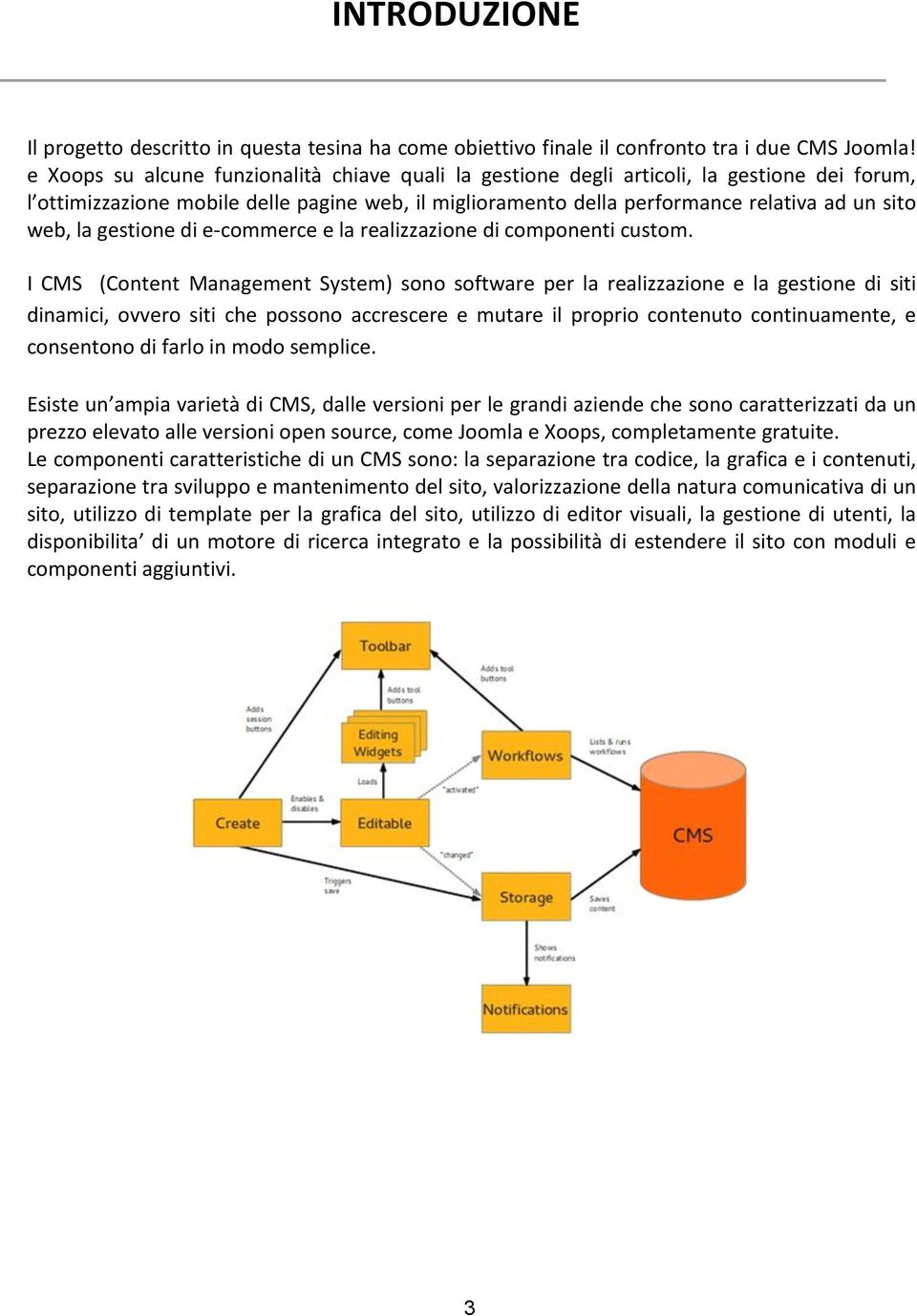 gestione di e-commerce e la realizzazione di componenti custom.