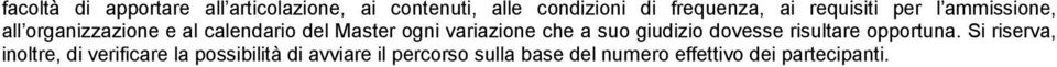 variazione che a suo giudizio dovesse risultare opportuna.