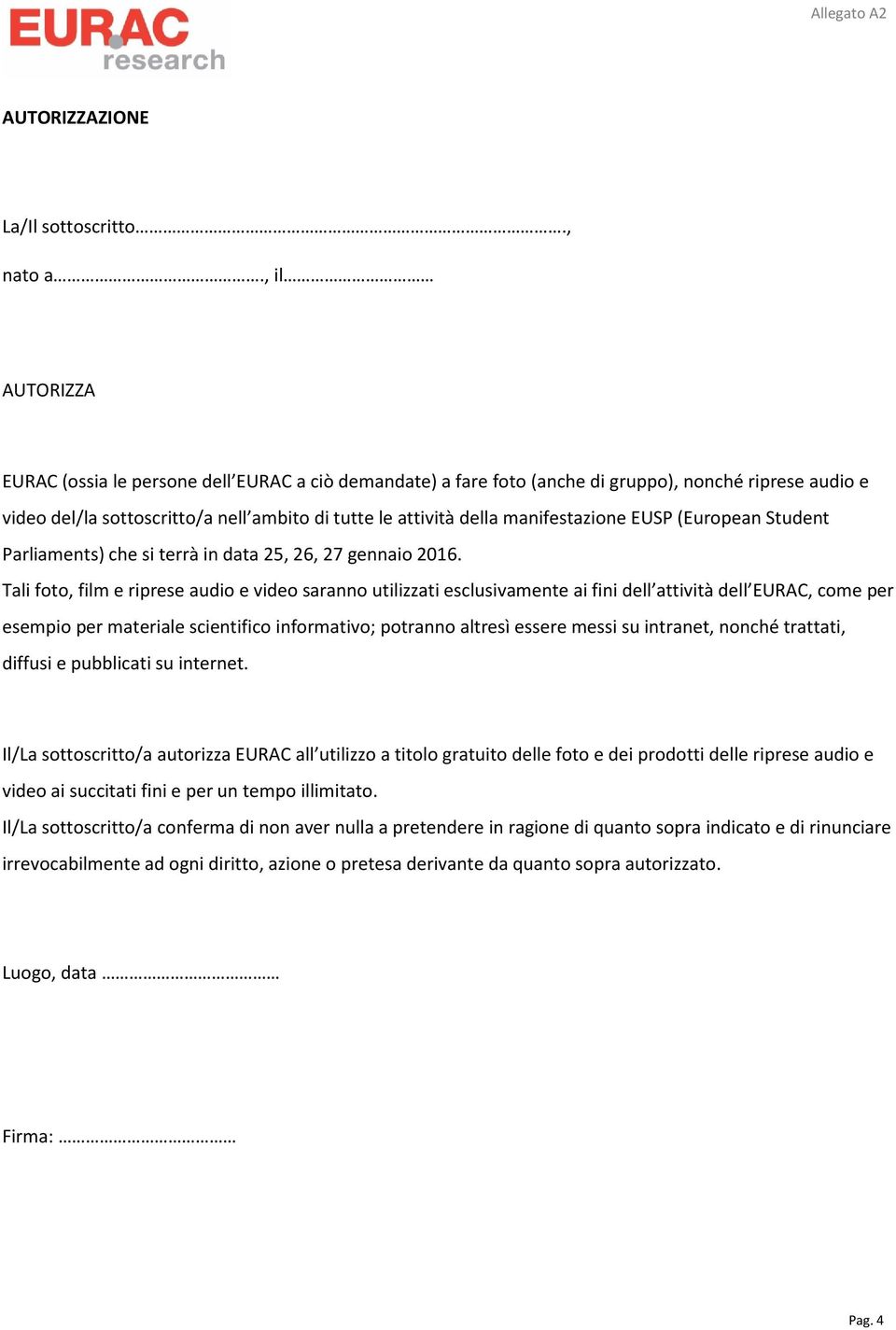 manifestazione EUSP (European Student Parliaments) che si terrà in data 25, 26, 27 gennaio 2016.